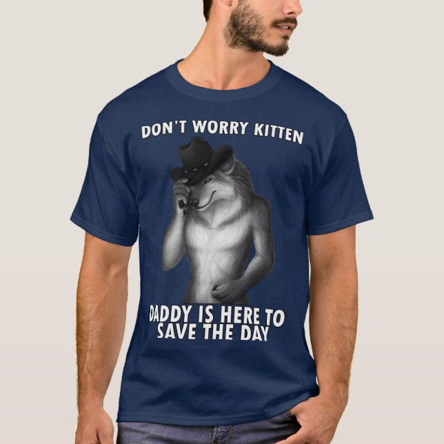 T-shirt Dont Worry Kitten Funny Wolf Meme funny (Devant)
