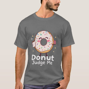 T-shirt Donut Juge Me