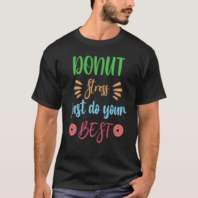 T-shirt Donut Stress Just Do Your Best School Counselor (Devant)
