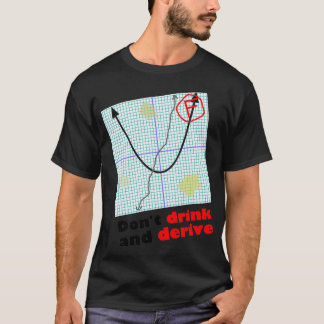 T-shirt Donx27t boire et dériver