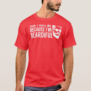 T-shirt Donx27t Me Détester Parce Que Ix27m Béreux 7