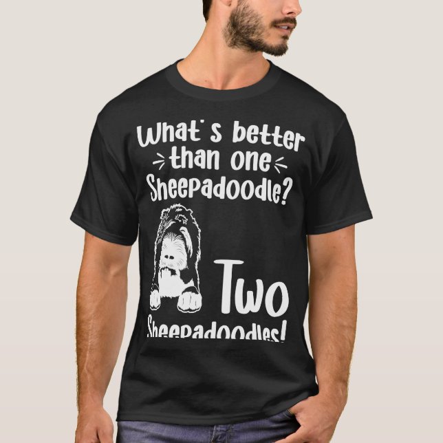 T-shirt Doodle Dog What's Better Than One Sheepadoodle (Devant)