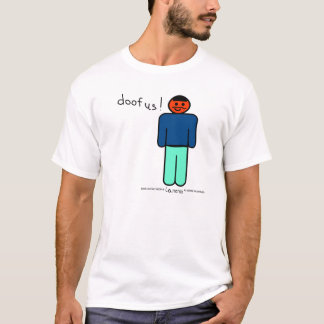 T-SHIRT DOOFUS