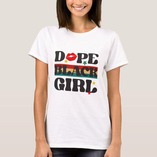 T-shirt Dope Black Girl - Mois de l'histoire noire (Devant)