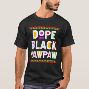 T-shirt Dope Black Pawpaw Africain-Américain Noir Histoire
