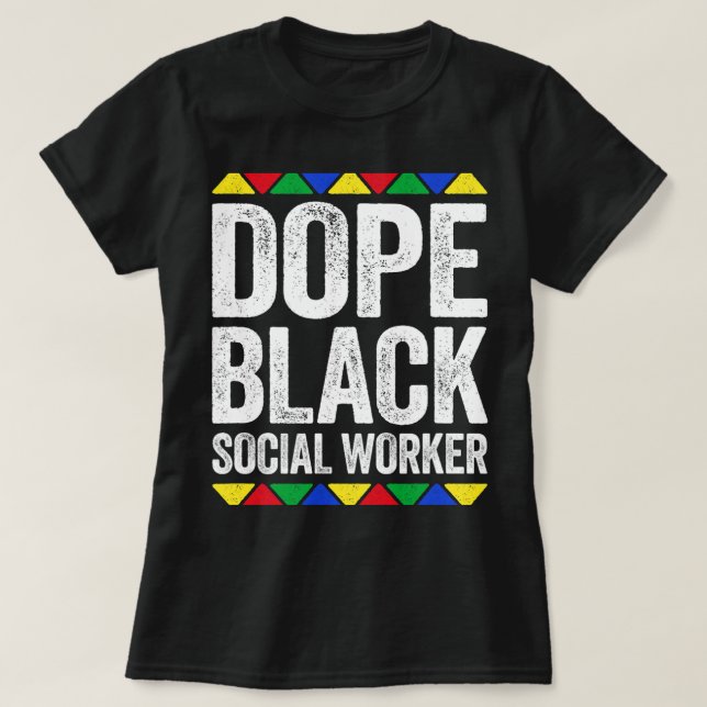 T-shirt Dope Black Social Worker Black Pride (Design devant)