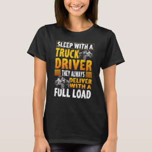 T-shirt Dormir Avec Un Chauffeur De Camion Ils Livrent Tou