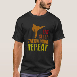T-shirt Dormir Dormir Taekwondo Répéter Karate Designs
