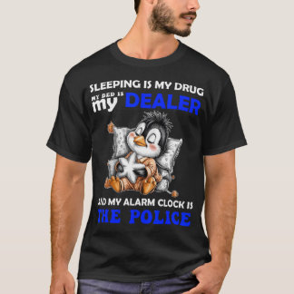 T-shirt Dormir est ma drogue Mon lit est mon dealer et mon
