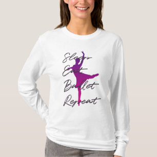 T-shirt Dormir, Manger, Ballet, Répéter