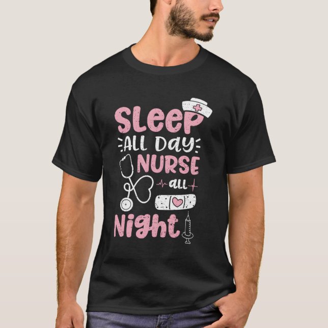 T-shirt Dormir Toute La Journée Infirmière Toute La Nuit I (Devant)