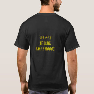 T-SHIRT DOS : NOUS SOMMES JAMAL KHASHOGGI