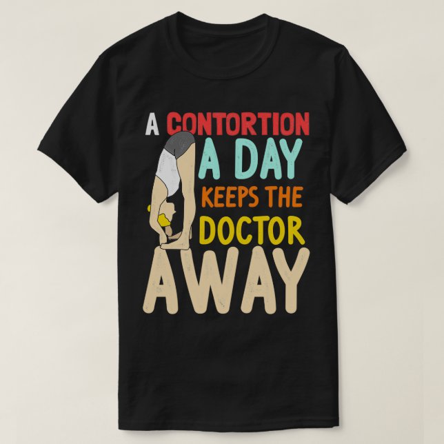 T-shirt Dose quotidienne de cadeau de contorsion pour les  (Design devant)