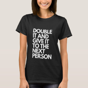 T-shirt Double-Le Et Donne-Le À La Personne Suivante