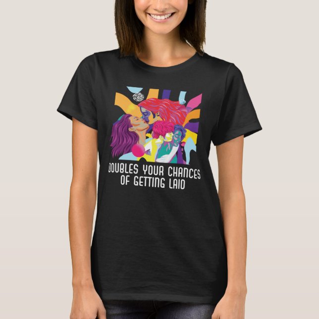 T-shirt Doubles Your Chances Of Getting Laid Bisexual Prid (Devant)