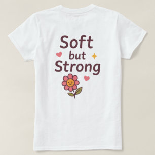 T-shirt Douce mais Forte – Boîtier Fleur Pastel Mignon