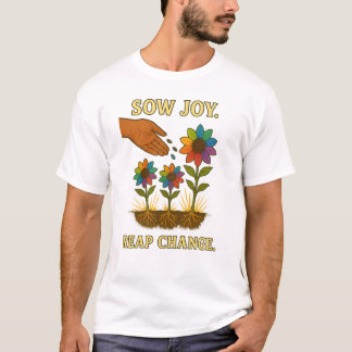 T-shirt Doucement Joy. Reap Change. - Jardin arc-en-ciel d