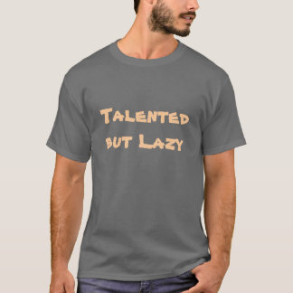 T-shirt Doué mais paresseux