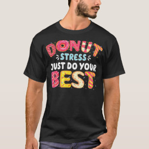 T-shirt Doughnut Cool Donut Stress Faites Votre Meilleur