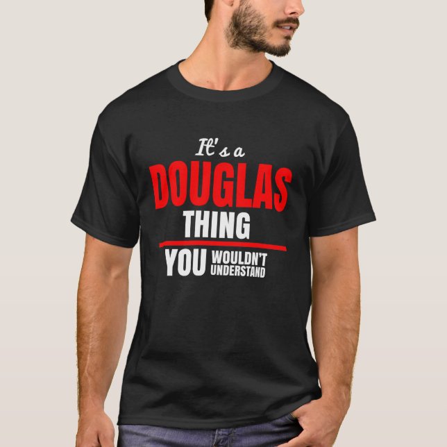 T-shirt Douglas, ce que tu ne comprendrais pas (Devant)