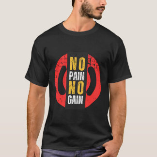 T-shirt "Douleur égale progrès : pas de douleur, pas de t-