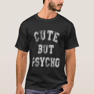T-shirt Doux mignon, Mais Psycho Humour Femme Maman Gag Ca