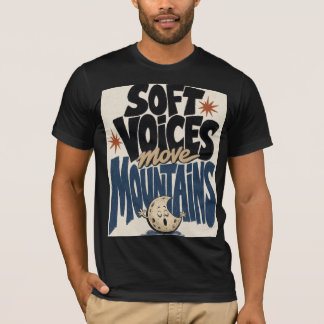 T-shirt Doux Voix Déplacent Montagnes Typographie Inspiran