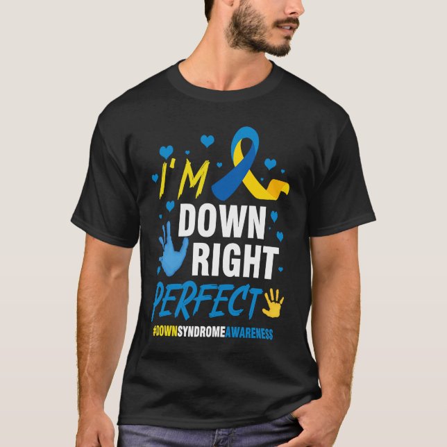 T-shirt Down Right Perfect World Down Syndrome Awareness D (Devant)