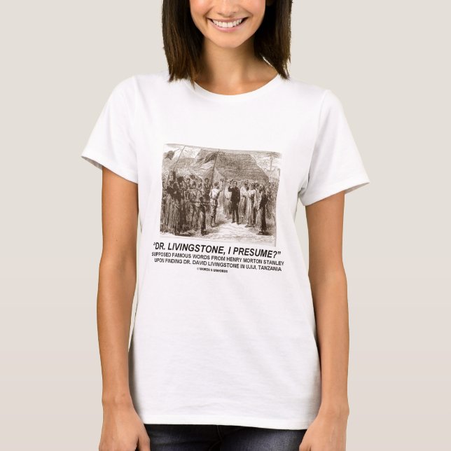 T-shirt "Dr. Livingstone, je présume " (Devant)