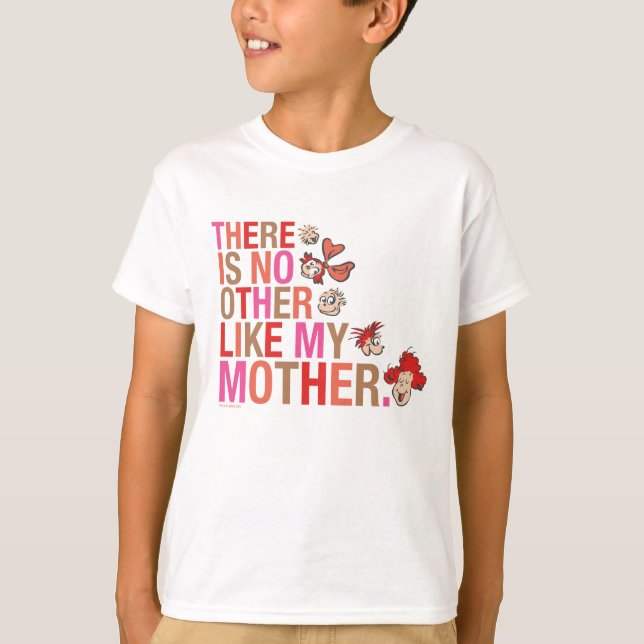 T-shirt Dr Seuss | Il N'Y A Pas D'Autre Comme Ma Mère (Devant)