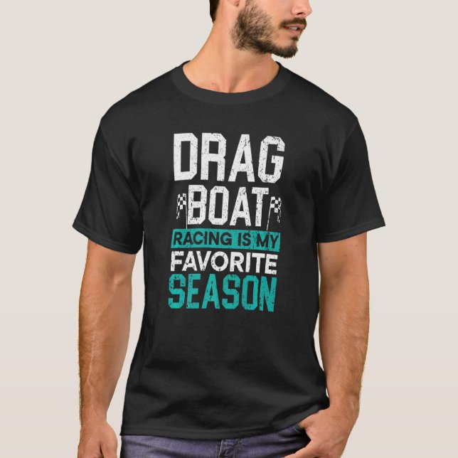 T-shirt Drag Boat Racing Est Ma Course De Bateau De Saison (Devant)