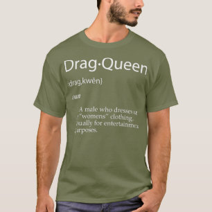 T-shirt Drag Queen Definition Joke - Drôle cadeau pour Dra