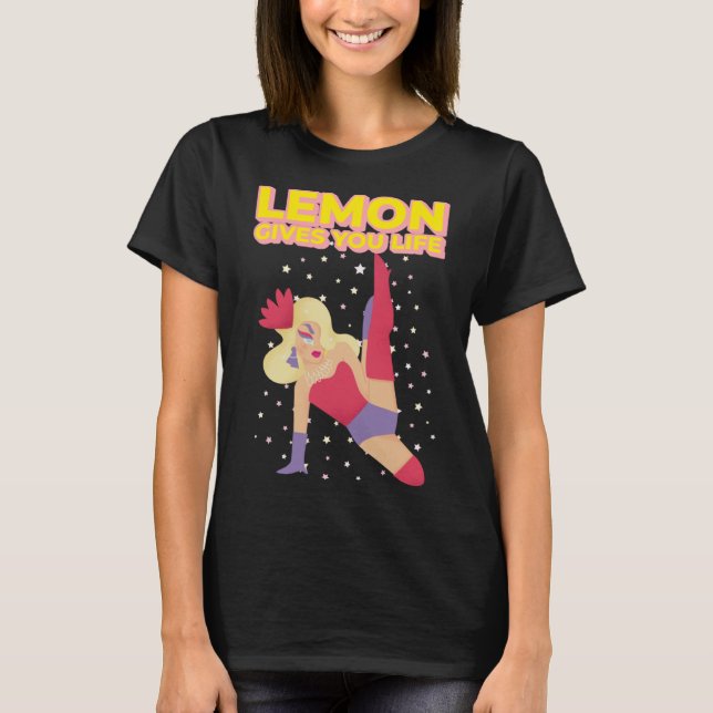 T-shirt Drag Queen Lemon Vous donne vie (Devant)