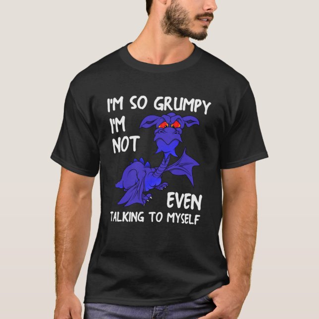 T-shirt Dragon Volant Mythique Créature Je suis si Grumpy (Devant)