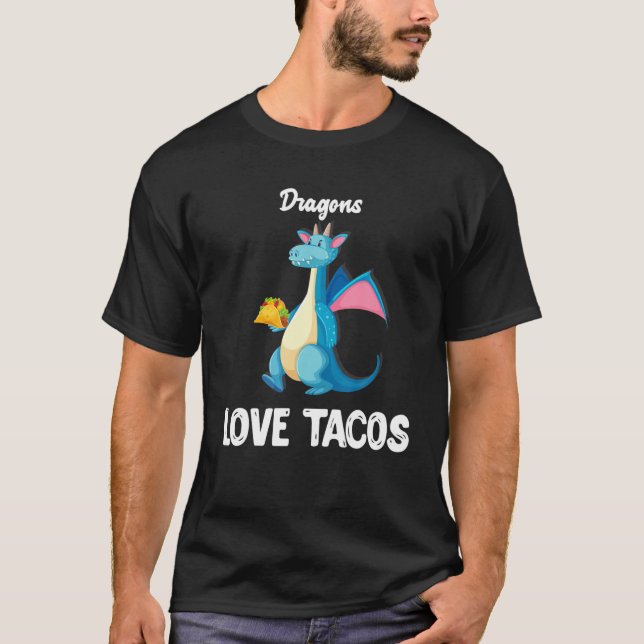 T-shirt Dragons Love Tacos Drôle Tacos Lover Cadeaux (Devant)