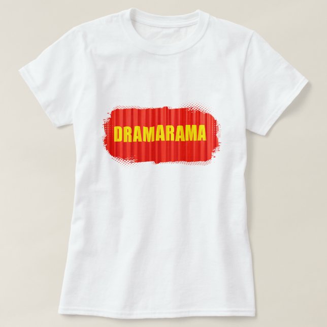 T-shirt Drama Queen Dramarama Women’s (Design devant)