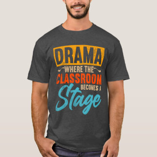 T-shirt Dramaeacher Où la salle de classe devient une scèn