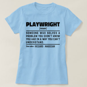 T-shirt dramaturge Noun Funny Theatre Ecriture dramatique 
