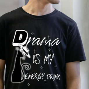 T-shirt Drame is My Energy Drink" Streetwear inspiré par A