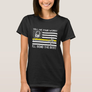 T-shirt Drapeau 911 Dispatcher Dites-Moi Votre Pire Ill En