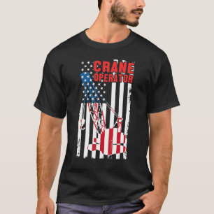 T-shirt Drapeau américain Opérateur de grue Équipement lou