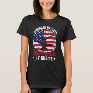 T-shirt Drapeau Américain Par Birth Blacksmith Par Choice