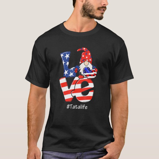T-shirt Drapeau américain Tata Life 4 juillet Love Gnome (Devant)