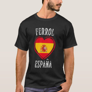 T-shirt Drapeau Espagne Cœur Ville Ferrol