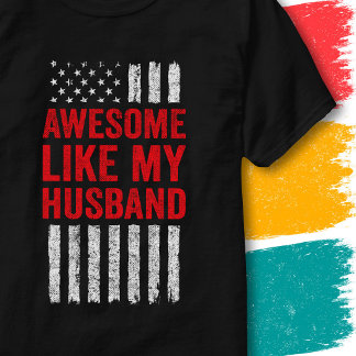 T-shirt Drapeau étoilé Citation Incroyable Comme Mon Mari