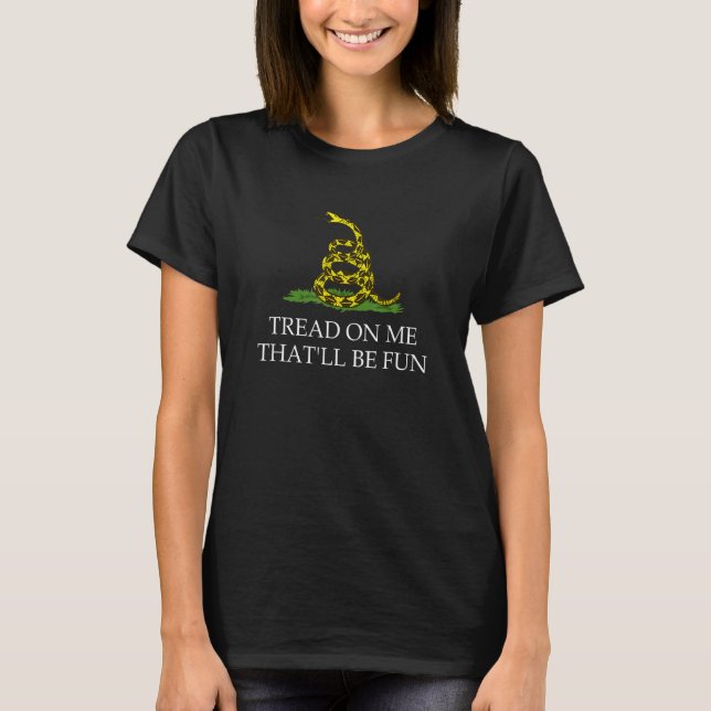 T-shirt Drapeau Gadsden Tread Modernisé Sur Moi Qui Sera A (Devant)