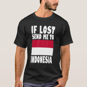 T-shirt Drapeau Indonésie Si perdu envoyez-moi en Indonési