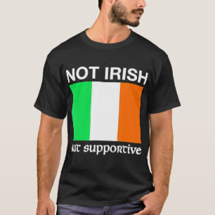 T-shirt drapeau irlandais non irlandais mais favor