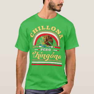 T-shirt Drapeau mexicain Chillona Pero Chingona