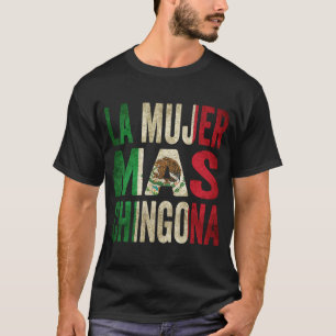 T-shirt Drapeau mexicain de La Mujer Mas Chingona Femme me